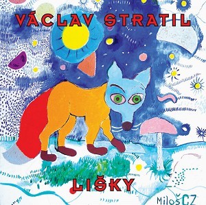 Václav Stratil: Lišky